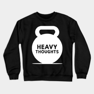 Heavy Thoughts Gym Crewneck Sweatshirt